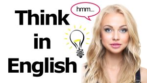 Think Like a Native English Speaker While Selecting Words Mouth