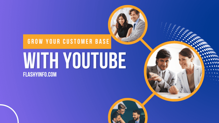 How To Grow Your Customer Base Using YouTube