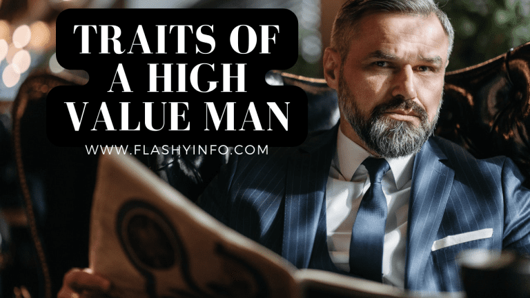 10 Traits of a High Value Man –  flashyinfo.com
