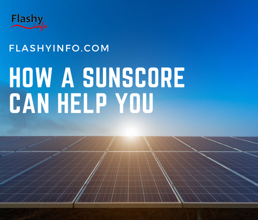 How a Sunscore Can Help You to Install Solar Energy